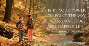  Words, "It is in your power to point the way to a less dangerous and happier life." The Way to Happiness, kids hiking pic